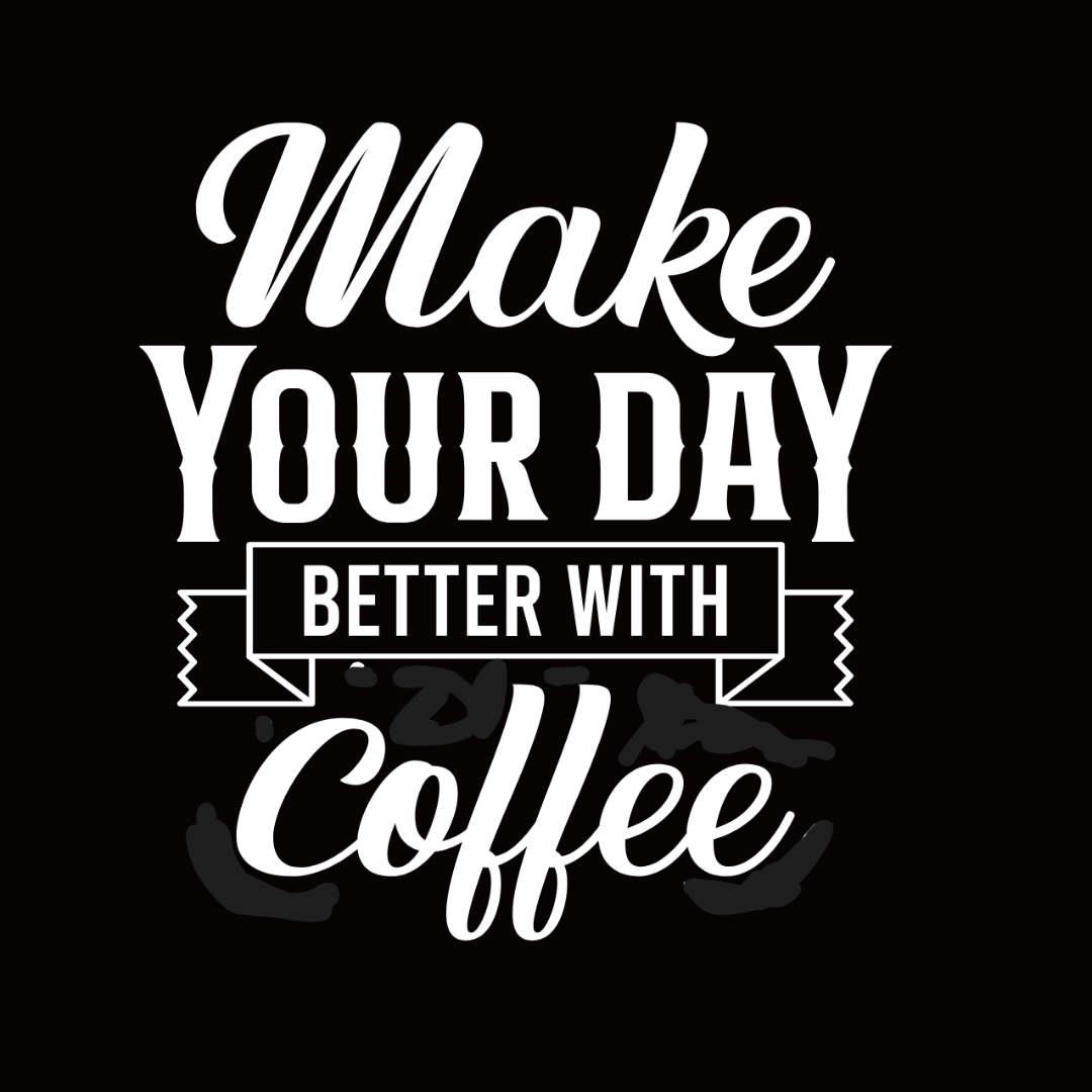Make Your Day Better With Coffee Sticker