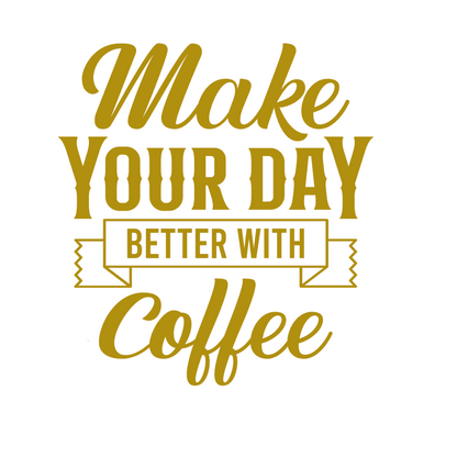 Make Your Day Better With Coffee Sticker